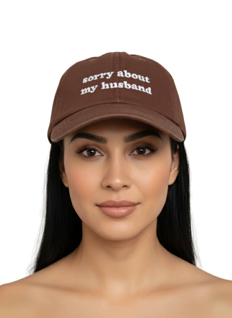 Brown Sasha " sorry about my husband" Hat